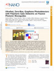 Ultrafast, Zero-Bias, Graphene Photodetectors with Polymeric Gate Dielectric on Passive Photonic Waveguides Cover Page