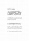 Research paper thumbnail of The development of dramatic symbolism and satire in the plays of Zakes Mda on the realities of South Africa's political situation