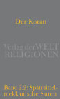 Research paper thumbnail of Der Koran Bd. 2/2: Spätmittelmekkanische Suren. Von Mekka nach Jerusalem – Der spirituelle Weg der Gemeinde heraus aus säkularer Indifferenz und apokalyptischem Pessimismus. Handkommentar mit Übersetzung von Angelika Neuwirth und Dirk Hartwig, hrsg. v. Angelika Neuwirth.