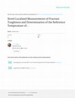 Research paper thumbnail of Novel Localized Measurements of Fracture Toughness and Determination of the Reference Temperature of