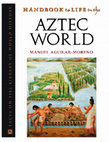 Research paper thumbnail of Handbook to Life in the Aztec World