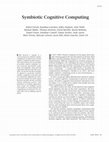 Research paper thumbnail of Symbiotic Cognitive Computing