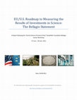 EU/U.S. Roadmap to measuring the results of investments in science: the Bellagio Statement: a report following the “EU/US Science of Science Policy” Rockefeller Foundation Bellagio Center Workshop, 27 June – 30 June 2011 Cover Page