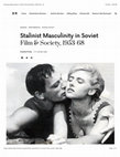 Research paper thumbnail of Review on dissertationreviews.org of Marko Dumancic, "Rescripting Stalinist Masculinity: Contesting the Male Ideal in Soviet Film and Society, 1953-1968," Ph.D. dissertation, University of North Carolina, 2010