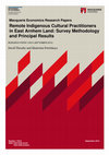 Remote indigenous cultural practitioners in East Arnhem Land: survey methodology and principal results Cover Page