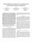 Research paper thumbnail of A Reed Muller-based approach for optimization of general binary quantum multiplexers