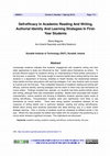 Research paper thumbnail of Self-efficacy In Academic Reading And Writing, Authorial Identity And Learning Strategies In First- Year Students