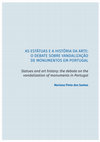 Research paper thumbnail of "As estátuas e a história da arte. O debate sobre a vandalização de monumentos em Portugal" in DUARTE-FEITOZA, Paulo Henrique; SÁ, Rubens Pilegi da Silva (org.). Arte e monumentos: entre o esquecimento e a memória. Goiânia: Cegraf UFG, 2022. p. 171-210. ISBN 978-85-495-0431-9.