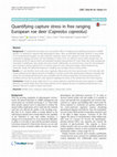 Research paper thumbnail of Quantifying capture stress in free ranging European roe deer (Capreolus capreolus)