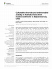 Research paper thumbnail of Culturable diversity and antimicrobial activity of Actinobacteria from marine sediments in Valparaíso bay, Chile