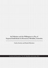 Research paper thumbnail of Air Pollution and the Willingness to Pay of Exposed Individuals in Downtown Medellín, Colombia