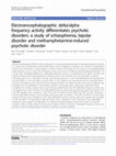 Research paper thumbnail of Electroencephalographic delta/alpha frequency activity differentiates psychotic disorders: a study of schizophrenia, bipolar disorder and methamphetamine-induced psychotic disorder