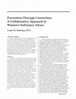 Research paper thumbnail of Prevention Through Connection: A Collaborative Approach to Women’s Substance Abuse