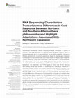 Research paper thumbnail of RNA Sequencing Characterizes Transcriptomes Differences in Cold Response Between Northern and Southern Alternanthera philoxeroides and Highlight Adaptations Associated With Northward Expansion