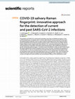 Research paper thumbnail of COVID-19 salivary Raman fingerprint: innovative approach for the detection of current and past SARS-CoV-2 infections