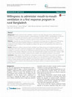 Research paper thumbnail of Willingness to administer mouth-to-mouth ventilation in a first response program in rural Bangladesh