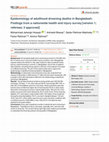 Research paper thumbnail of Epidemiology of adulthood drowning deaths in Bangladesh: Findings from a nationwide health and injury survey