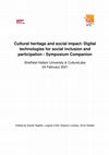 Research paper thumbnail of Cultural heritage and social impact: Digital technologies for social inclusion and participation – Symposium Companion