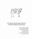 Research paper thumbnail of Guía sintética para estudiar los servicios ecosistémicos que provee la fauna silvestre en ambientes agropecuarios