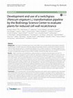 Research paper thumbnail of {"__content__"=>"Development and use of a switchgrass (L.) transformation pipeline by the BioEnergy Science Center to evaluate plants for reduced cell wall recalcitrance.", "i"=>{"__content__"=>"Panicum virgatum"}}