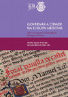 ANDRADE, Amélia Aguiar e SILVA, Gonçalo Melo da (coords.), Governar a Cidade na Europa Medieval | The Governance of Medieval European Towns. IEM: Câmara Municipal de Castelo de Vide, 2021. ISBN: 978-989-54529-6-5 (IEM) | 978-972-9040-19-1 (C. M. de Castelo de Vide). Cover Page