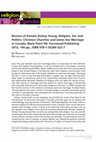 Research paper thumbnail of Review of Pamela Dickey Young, Religion, Sex and Politics: Christian Churches and Same-Sex Marriage in Canada, Black Point NS: Fernwood Publishing 2012, 144 pp., ISBN 978-1-55266-523-7