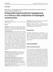 Research paper thumbnail of Postprandial hyperinsulinemic hypoglycemia in a child as a late complication of esophageal reconstruction