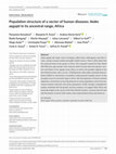 Research paper thumbnail of {"__content__"=>"Population structure of a vector of human diseases: in its ancestral range, Africa.", "i"=>{"__content__"=>"Aedes aegypti"}}