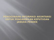 PENGGUNAAN INFORMASI AKUNTANSI UNTUK PENGAMBILAN KEPUTUSAN JANGKA PENDEK Cover Page