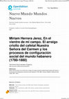 Research paper thumbnail of Miriam Herrera Jerez, En el vientre de mi campo. El arraigo criollo del cafetal Nuestra Señora del Carmen y los procesos de configuración social del mundo habanero (1780-1880)