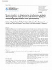 Research paper thumbnail of Serum markers in alkaptonuria: simultaneous analysis of homogentisic acid, tyrosine and nitisinone by liquid chromatography tandem mass spectrometry