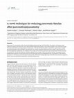 Research paper thumbnail of A novel technique for reducing pancreatic fistulas after pancreaticojejunostomy