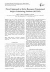 Research paper thumbnail of Novel Approach to Solve Resource Constrained Project Scheduling Problem (RCPSP)