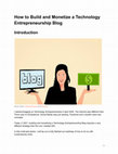 Research paper thumbnail of How to Build and Monetize a Technology Entrepreneurship Blog