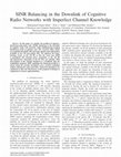 Research paper thumbnail of SINR balancing in the downlink of cognitive radio networks with imperfect channel knowledge