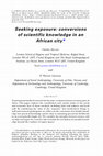 Research paper thumbnail of Seeking exposure: conversions of scientific knowledge in an African city