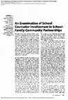 Research paper thumbnail of An Examination of School Counselor Involvement in School- Family-Community Partnerships