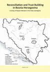 Research paper thumbnail of Reconciliation and Trust Building in Bosnia-Herzegovina: A Survey of Popular Attitudes in Four Cities and Regions