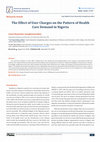 Research paper thumbnail of The Effect of User Charges on the Pattern of Health Care Demand in Nigeria