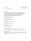 Research paper thumbnail of The intersection of school corporal punishment and associated factors: Baseline results from a randomized controlled trial in Pakistan