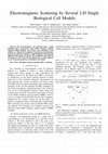 Research paper thumbnail of Electromagnetic scattering by several 2-D single biological cell models