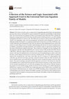 Research paper thumbnail of A Review of the Science and Logic Associated with Approach Used in the Universal Soil Loss Equation Family of Models