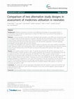 Research paper thumbnail of Comparison of two alternative study designs in assessment of medicines utilisation in neonates