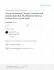 Research paper thumbnail of Going the Distance: Impact, journeys and distance travelled. Third Interim National Positive Futures Case Study