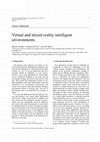 Research paper thumbnail of Virtual and mixed reality intelligent environments