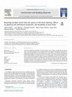 Research paper thumbnail of Recycling trachyte waste from the quarry to the brick industry: Effects on physical and mechanical properties, and durability of new bricks