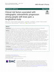 Research paper thumbnail of Clinical risk factors associated with radiographic osteoarthritis progression among people with knee pain: a longitudinal study