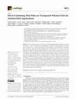 Research paper thumbnail of Silver-Containing Thin Films on Transparent Polymer Foils for Antimicrobial Applications