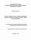 Research paper thumbnail of Por meu trabalho, serviço e indústria : histórias de africanos, crioulos e mestiços na colônia - Minas Gerais, 1716-1789