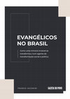 Evangélicos no Brasil - Como uma minoria invisível se transformou num agente de transformação social e política Cover Page